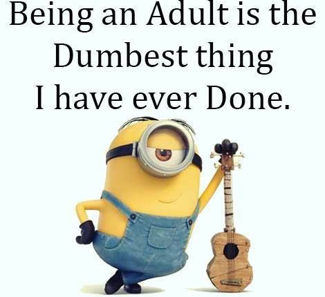And After You Reach Adulthood You Get Old Is That Dumb Or What
