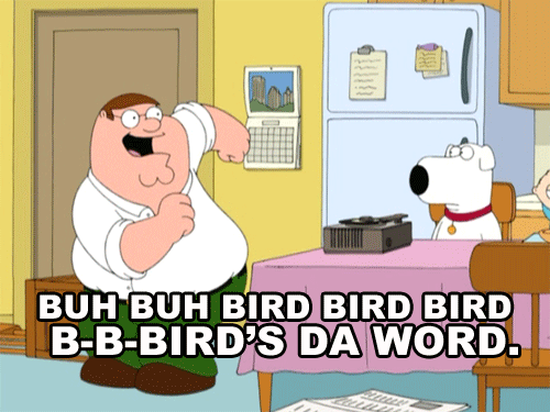 And Of Course Whenever Peter Sings Family Guy Bird And Guy