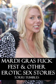 Best Sex Mardi Gras Fuck Fest Other Erotic Romance Sex Stories
