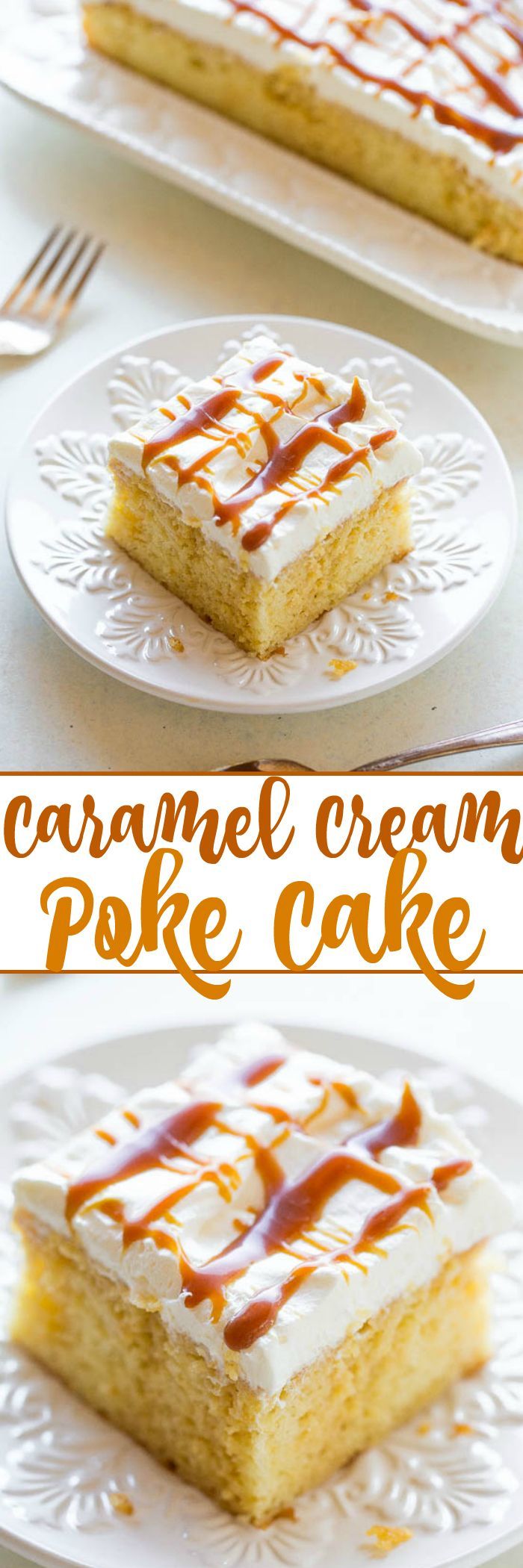 Caramel Cream Poke Cake A Creamy Caramel Mixture Soaks Into Soft Yellow Cake Before Being