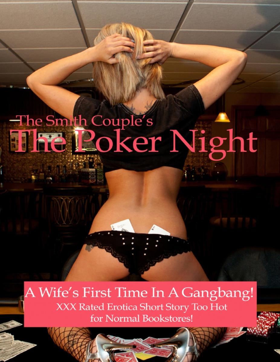 Couples First Foursome Porn The Poker Night A Kinky Wifes First Gangbang Ebook