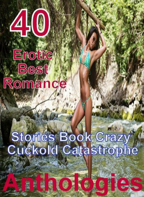 Crazy Sex Erotic Best Romance Stories Book Crazy Cuckold