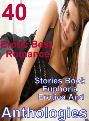 Erotic Adventure Erotic Best Romance Stories Book Euphoria Erotica And Anthologies Sex
