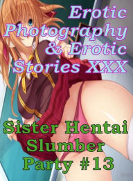 Erotic Hantai Erotic Photography Erotic Stories Sister Hentai Slumber Party 1