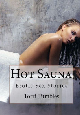 Erotica Hot Sauna Erotic Romance Sex Stories Sex Porn Real Porn