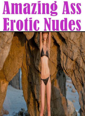 Erotica Teens Beach Watch Amazing Ass Erotic Nudes Sex Porn Fetish