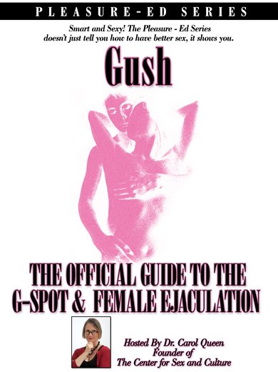 Gush The Official Guide To The Spot Female Ejaculation