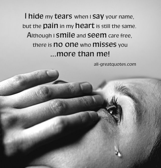I Hide Tears When I Say Your Name Remembrance Grief Loss