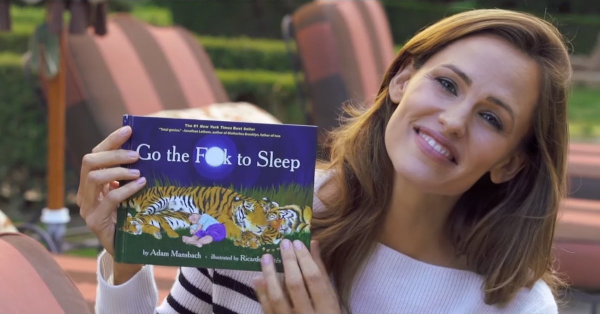Jennifer Garner Reads Go The Fuck To Sleep Popsugar Moms