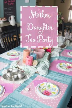 Mother Daugther Tea Party Hosting A Mother Daughter Tea Party Simple Tips And Fun