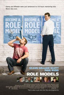 Role Models Starring Paul Rudd And Seann William Scott
