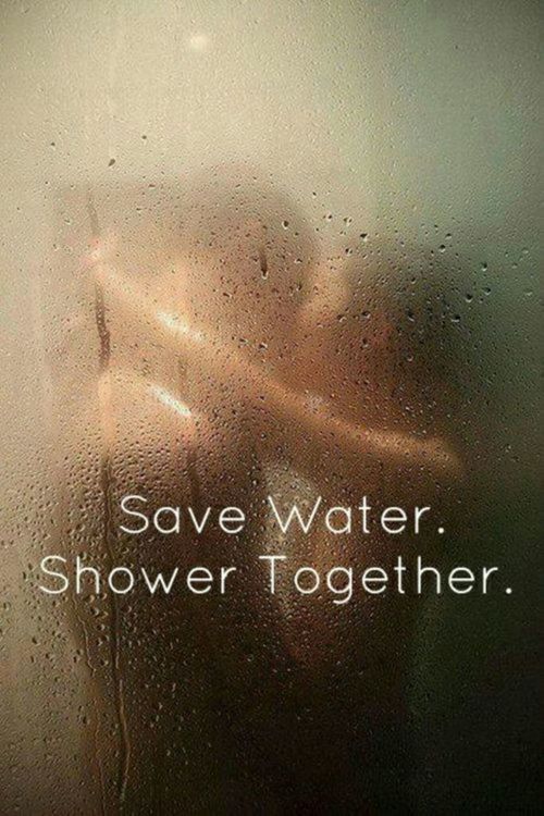 Save Water Shower Together I Love You Pinterest Save