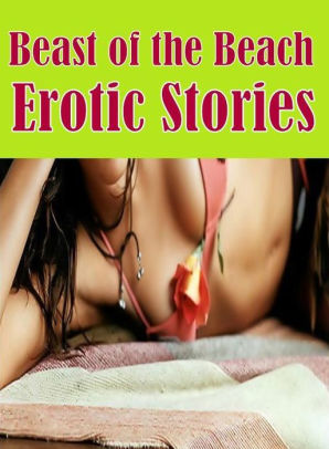 Shemale Book Confession Interracial Sex Hardcore Beast Of The Beach Erotic Stories Sex