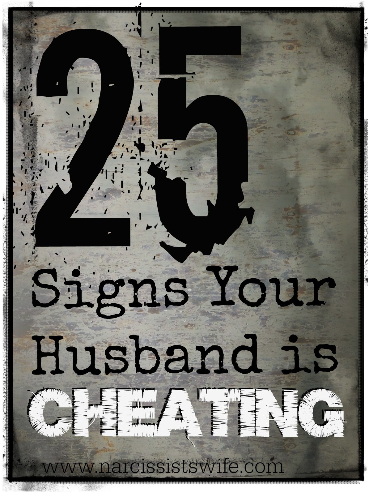 Signs Your Husband Is Cheating The Narcissists Wife