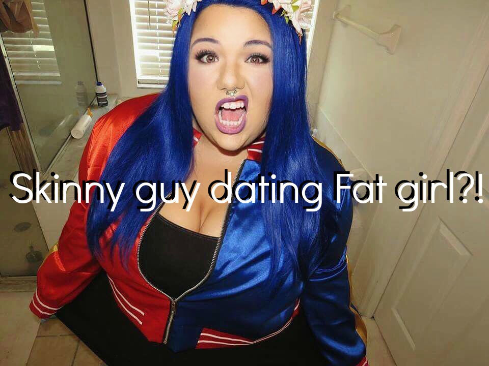 Skinny Guy Dating A Fat Girl Youtube