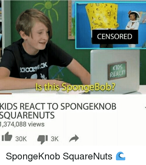 Spongebob Kids And Square Censored Reacr This Spongebob Kids React