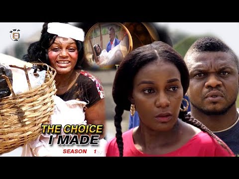The Choice I Made Season Latest Nigerian Nollywood Movie Ken Erics