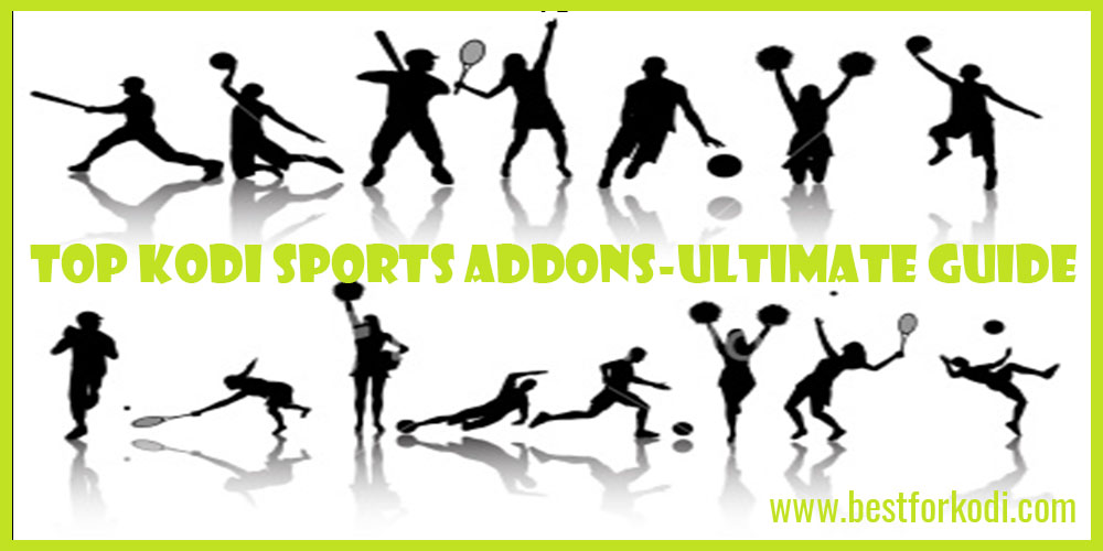 The Ultimate Kodi Sports Guide What Addons To Use Best For Kodi
