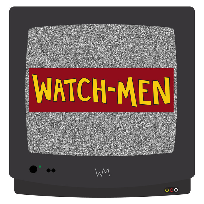 The Watch Men A Nerdy Movie Review Podcast All Episodes 2