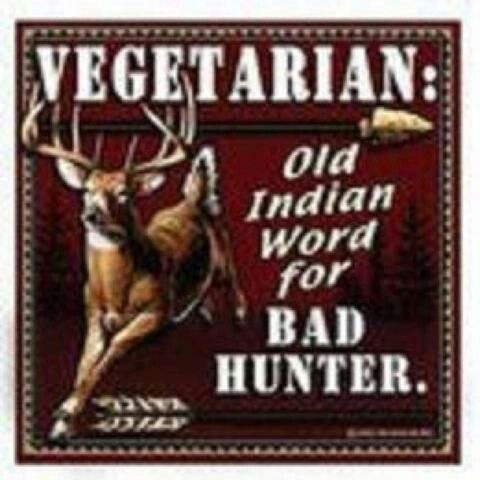 Though Im Not A Vegetarian I Just Dont Eat Deer But This Was Funny