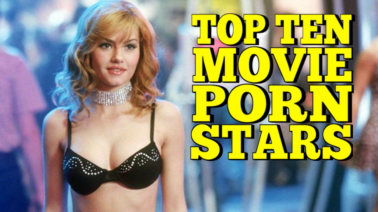Top Ten Movie Porn Stars Youtube