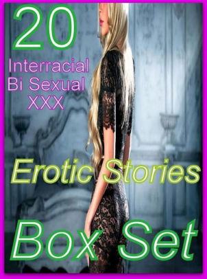 Xxx Interracial Bi Sexual Erotic Stories Box Set Sex Porn