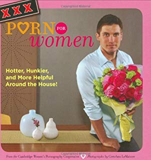 Xxx Porn For Women Hotter Hunkier And More Helpful Around The House 11